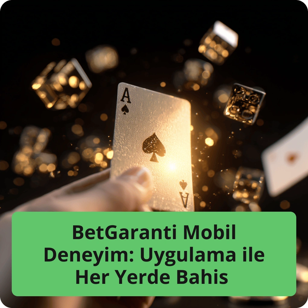 BetGaranti Mobil Deneyim: Uygulama ile Her Yerde Bahis – mobil platform ve uygulama BetGaranti Mobil Deneyim: Uygulama ile Her Yerde Bahis